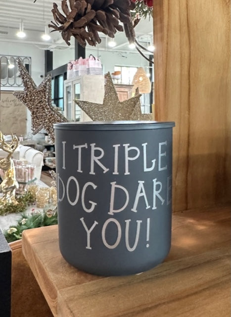 Holiday Movie Quote Candle- "I Triple Dog Dare You"