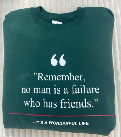 Holiday Movie Quote Sweatshirt "Remember No Man is a Failure"