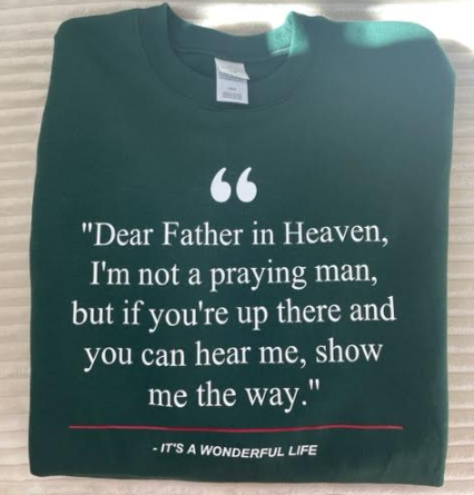 Holiday Movie Quote Sweatshirt "Dear Father in Heaven"