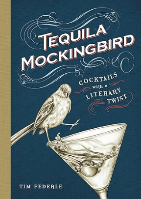 Tequila Mockingbird Cocktail Book