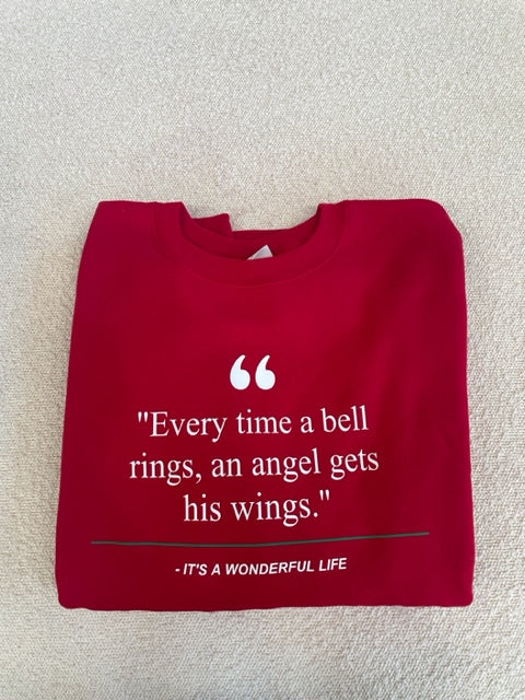 Holiday Movie Quote Sweatshirt Red "Every time a bell rings"